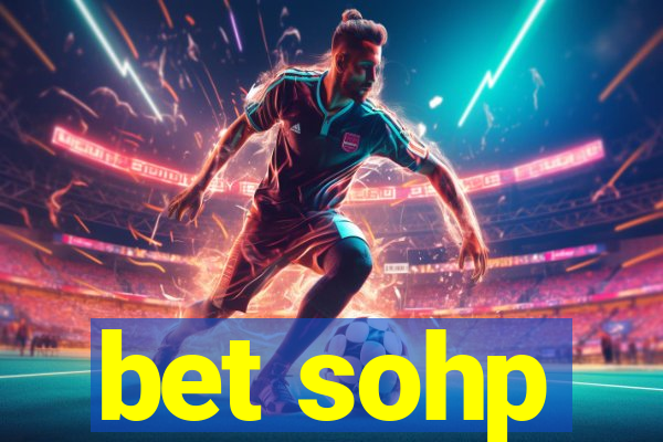 bet sohp